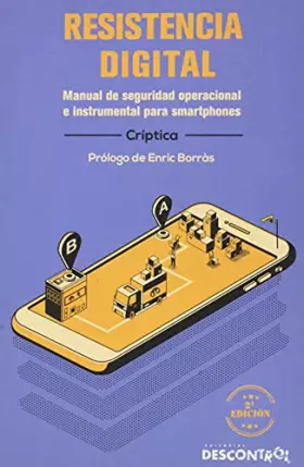 Couverture du produit · Resistencia digital: Manual de seguridad operacional e instrumental para smartphones