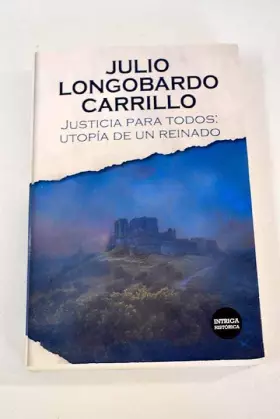 Couverture du produit · Justicia para todos: utopía de un reinado