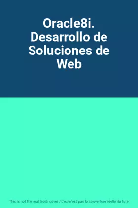 Couverture du produit · Oracle8i. Desarrollo de Soluciones de Web