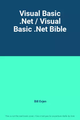 Couverture du produit · Visual Basic .Net / Visual Basic .Net Bible