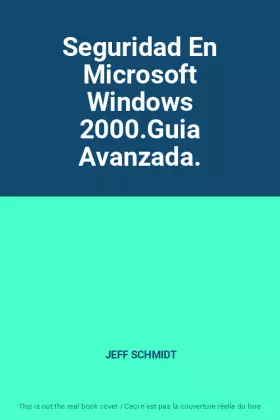 Couverture du produit · Seguridad En Microsoft Windows 2000.Guia Avanzada.
