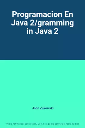 Couverture du produit · Programacion En Java 2/gramming in Java 2