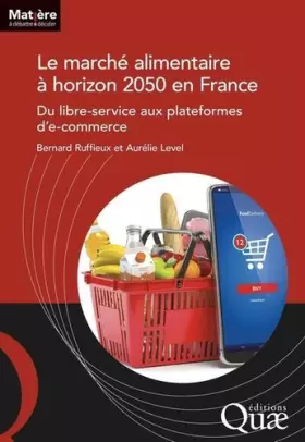 Couverture du produit · Le marché alimentaire à horizon 2050 en France: Du libre-service aux plateformes de e-commerce