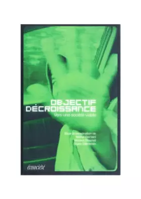 Couverture du produit · Objectif Decroissance : Vers une Societe Viable