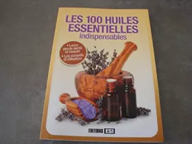 Couverture du produit · 100 huiles essentielles indispensables (les) (0)