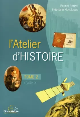 Couverture du produit · L'Atelier d'histoire des arts Cycle 3: Tome 2, De la Révolution française à nos jours