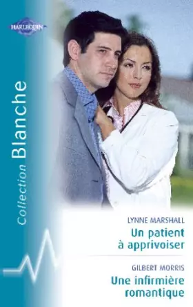Couverture du produit · Un patient à apprivoiser/Une infirmière romantique