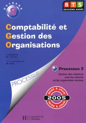 Couverture du produit · Comptabilité et Gestion des Organisations BTS 2e année: Processus 2, Gestion des relations avec les salariés et les organismes 