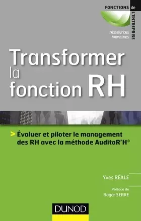 Couverture du produit · Transformer la fonction RH - Evaluer le management des RH avec la méthode AuditoR'H©: Evaluer le management des RH avec la méth