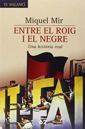 Couverture du produit · Entre el roig i el negre.: Una crònica de la revolució anarquista