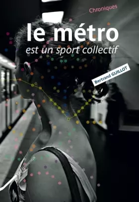 Couverture du produit · Le métro est un sport collectif