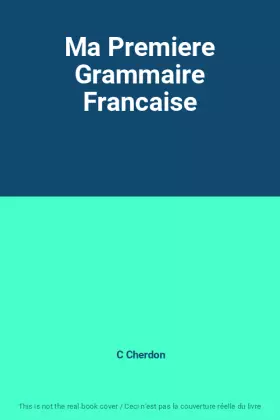 Couverture du produit · Ma Premiere Grammaire Francaise