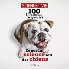 Couverture du produit · 100 questions réponses - ce que la science sait des chiens
