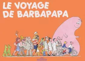 Couverture du produit · Le Voyage de Barbapapa