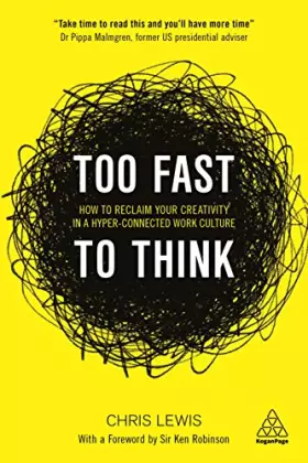 Couverture du produit · Too Fast to Think: How to Reclaim Your Creativity in a Hyper-connected Work Culture