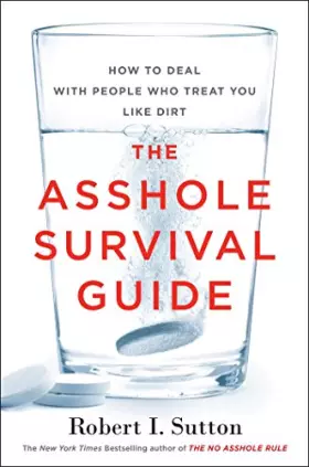 Couverture du produit · The Asshole Survival Guide: How to Deal with People Who Treat You Like Dirt