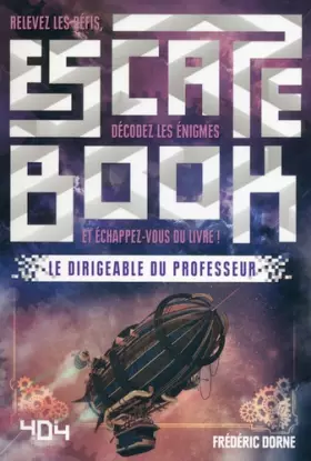 Couverture du produit · Escape Book Steampunk : Le Dirigeable du Professeur - Escape book adulte - Avec énigmes - Dès 14 ans