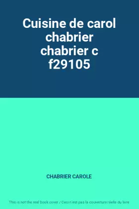 Couverture du produit · Cuisine de carol chabrier chabrier c f29105