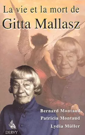 Couverture du produit · La Vie et la Mort de Gitta Mallasz