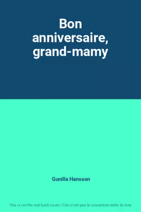 Couverture du produit · Bon anniversaire, grand-mamy