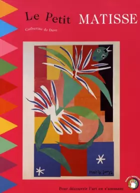 Couverture du produit · Le Petit Matisse : Un voyage interactif aux pays des couleurs