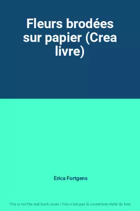 Couverture du produit · Fleurs brodées sur papier (Crea livre)