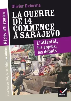 Couverture du produit · Récits d'historien - La guerre de 14 commence à Sarajevo