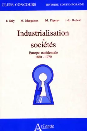 Couverture du produit · Industrialisation et societes : Europe occidentale, 1880-1970