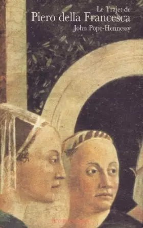 Couverture du produit · Le Trajet de Piero della Francesca