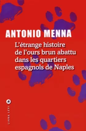 Couverture du produit · L'Étrange histoire de l'ours brun abattu dans les quartiers espagnols de Naples