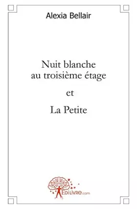 Couverture du produit · Nuit blanche au troisième étage suivi de La Petite