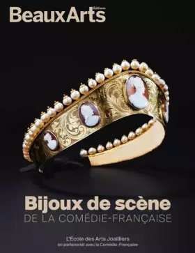 Couverture du produit · Bijoux de scène de la Comédie-Française: à l’École des Arts Joailliers, site Mercy-Argenteau
