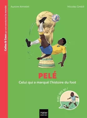Couverture du produit · Celles et ceux qui ont transformé le monde - Pelé