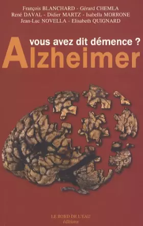 Couverture du produit · Alzheimer : Vous avez dit démence ?