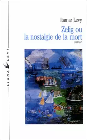 Couverture du produit · Zelig ou la Nostalgie de la mort
