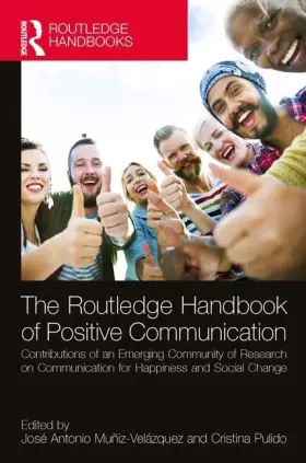 Couverture du produit · The Routledge Handbook of Positive Communication: Contributions of an Emerging Community of Research on Communication for Happi