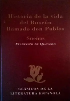 Couverture du produit · Historia de la vida del Buscón llamado Don Pablos  Sueños