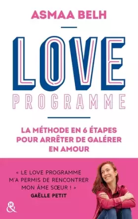 Couverture du produit · Love Programme: La méthode en 6 étapes pour arrêter de galérer en amour