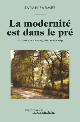 Couverture du produit · La modernité est dans le pré: La campagne française après 1945