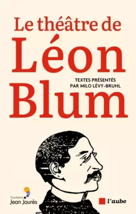 Couverture du produit · Le théâtre de Léon Blum