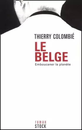 Couverture du produit · Le Belge, tome 1 : Emboucaner la planète