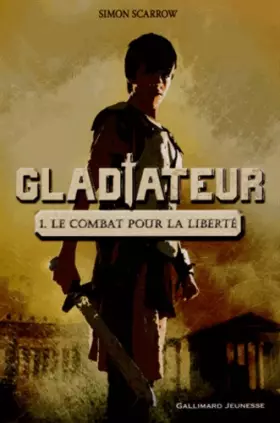Couverture du produit · Gladiateur (Tome 1-Le combat pour la liberté)