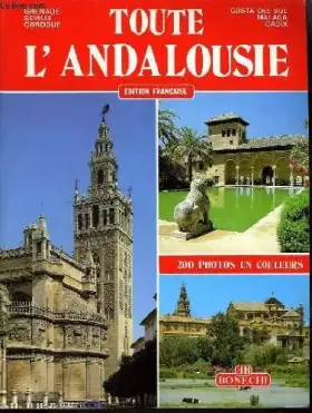 Couverture du produit · Toute l'Andalousie : Grenade, Séville, Cordoue