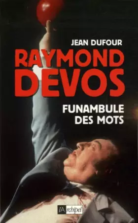 Couverture du produit · Raymond Devos, funambule des mots