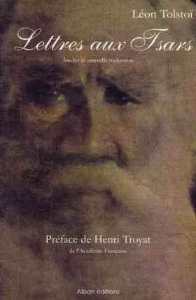 Couverture du produit · Lettres aux Tsars, de Léon Tolstoï (inédits et nouvelles traductions)