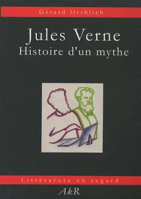 Couverture du produit · Jules Verne: Histoire d'un mythe