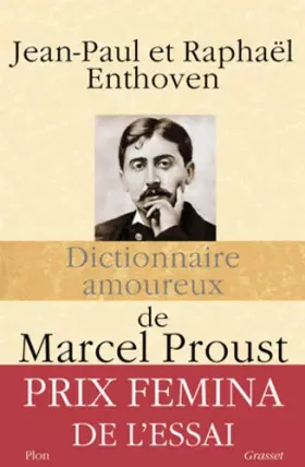 Couverture du produit · Dictionnaire amoureux de Marcel Proust - prix Fémina essai 2013