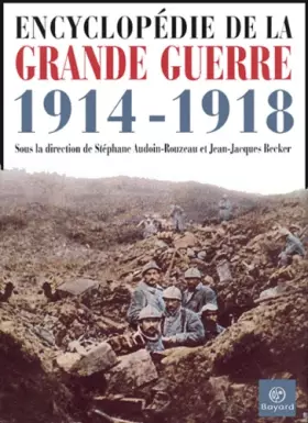 Couverture du produit · Encyclopédie de la Grande Guerre 1914-1918