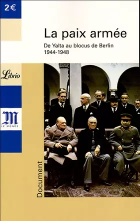 Couverture du produit · La paix armée : De Yalta au blocus de Berlin 1944-1948