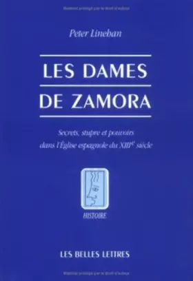 Couverture du produit · Les Dames de Zamora.: Secrets, stupre et pouvoirs dans l'Église espagnole du XIIIe siècle.
